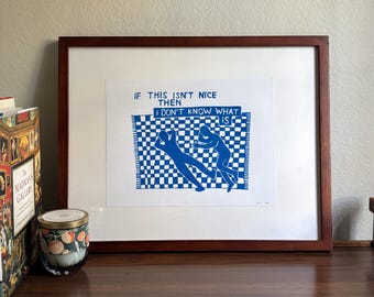 Kurt Vonnegut If This Isn't Nice Quote, 9x12 Linocut Print, Black or Blue Ink
