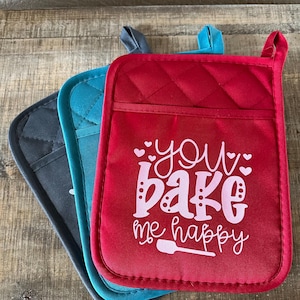 You bake me happy potholder