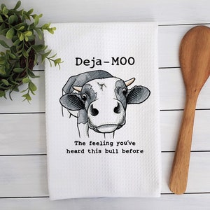 Deja Moo Towel - The Feeling You've Heard This Bull Before - Funny Towel - Embroidered Towel - Dish Towel - Sarcastic Towel - Kitchen Decor