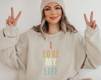 Ich Liebe Mein Leben Sweatshirt: Unisex Pullover