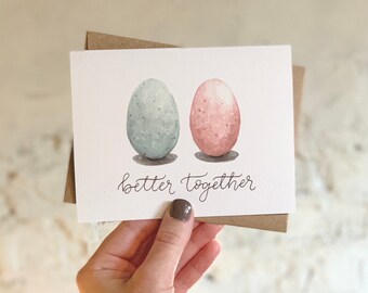 Better together, Egg card, Romantic, Anniversary, Wedding, Easter Egger Chickens, Chicken Mom, Chicken Dad, Hand Lettered, Watercolor Eggs