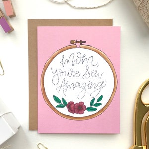 Mother's Day Card, Sew Amazing, sewing card, embroidery hoop card, sewing pun, seamstress card, floral embroidery image 3