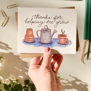 Garden Mother's Day Card, Plant Mom, Gardening Mom, Thanks for Helping me Grow, Card for Mom, Hand Lettered, Teacher Appreciation, Mentor image 2