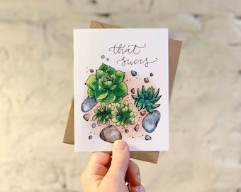 That Succs, That Sucks, Succulent Pun Card, Succulents, Hand Lettered, Watercolor, Encouraging Card, I’m Sorry Card, Carona Virus Card,