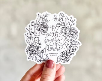 The Earth Laughs in Flowers - Floral Vinyl Sticker