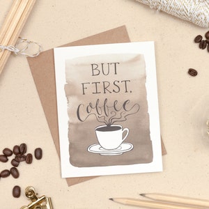 Aber erste Kaffee Karte - Kaffee Zitat - Geschenk für Kaffeeliebhaber - Handbeschriftet - Kaffeetasse - Aquarellpapier - Innen leer - Kaffee Kunst - Herbst