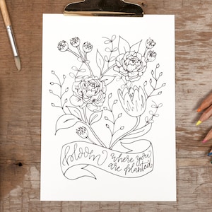 Bloom donde estás plantado para colorear impresión de arte, impresión para colorear floral, libro botánico para colorear para adultos, impresión de arte para colorear cartulina DIY