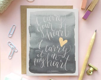 EE Cummings "I Carry Your Heart" - Hand Lettered/Brush Lettered Quote; Watercolor Art Card; Gold Paint ; Valentines Gift; Poem/Art Gift