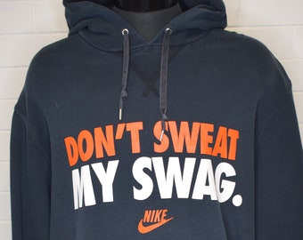 Vintage Nike Don't Sweat My Swag Hoodie Sweatshirt 90's XXXL