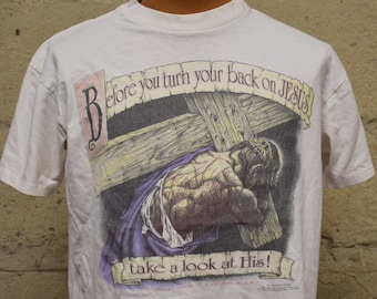 Vintage 1993 Jesus Christ Turn Your Back Look at His T-Shirt Size Large Single Stitch