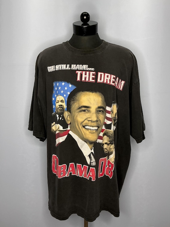 Barack Obama 2008 We Still Have The Dream MLK Malcolm X Mandela T-Shirt 4XL
