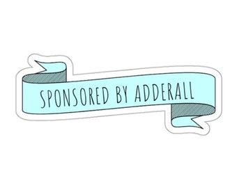 Sponsored by Adderall Vinyl Sticker, Mental Health, ADHD Stickers