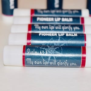 JW Pioneer School gifts - JW pioneer school - JW Pioneer gifts  Pioneer lip balm - My own lips will glorify you - Psalms 63:3