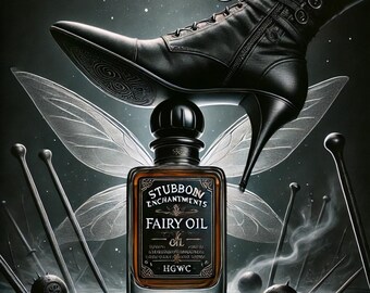 Stubborn Enchantments Fairy Oil (Hoodoo, Voodoo, Witchcraft, Wicca)