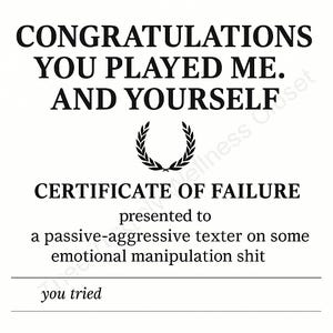 Petty Certificate – “You Played Me & Yourself” | Digital Download Printable Breakup Clapback Certificate by Thee Unholy Heaux