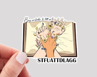 Buy Me Books and Tell me to STFUATTDLAGG Romance Book Sticker