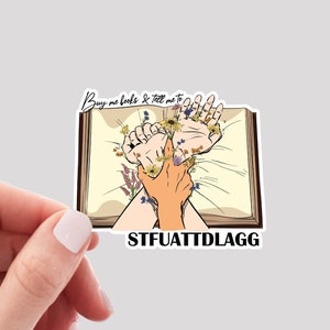 Buy Me Books and Tell me to STFUATTDLAGG Romance Book Sticker
