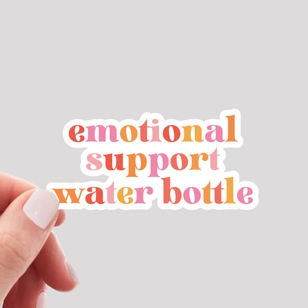 Emotional Support Water Bottle Sticker / Mental Health Sticker / Funny Water Bottle Sticker / Hydro Sticker / Drink Water Sticker