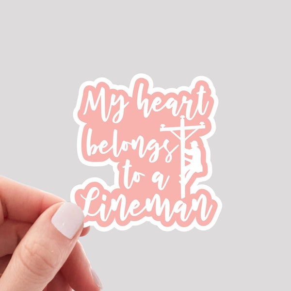 My Heart Belongs to a Lineman Sticker / Line Wife Sticker / Lineman Wife Sticker / Love My Lineman Sticker