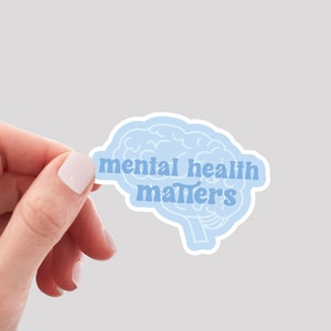 Mental Health Matters Sticker / Mental Health Sticker / Brain Sticker / End the Stigma Sticker / Mental Health is Important Sticker
