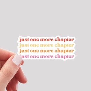 Just One More Chapter Sticker / Bookworm Sticker / Reader Sticker / Reading Sticker /