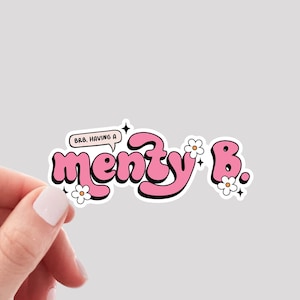 BRB Having a Menty B Mental Breakdown, Funny Mental Health Sticker