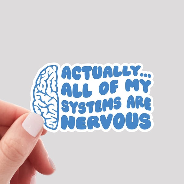 All Of My Systems are Nervous Sticker / Mental Health Sticker / Serotonin Sticker / Depression Sticker / Funny Anxiety Sticker
