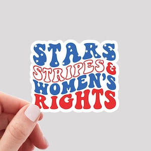 Stars and Stripes and Women&#39;s Rights Sticker / Pro Choice Sticker / Reproductive Rights Sticker / Roe v Wade Sticker / Roe Sticker