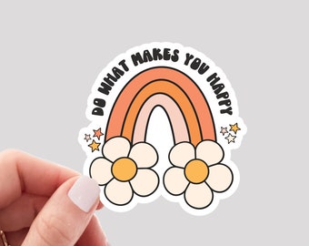 Do What Makes You Happy Sticker / Be Happy Sticker / Be Happy Rainbow Sticker / Follow Your Dreams Sticker / Water Bottle Sticker