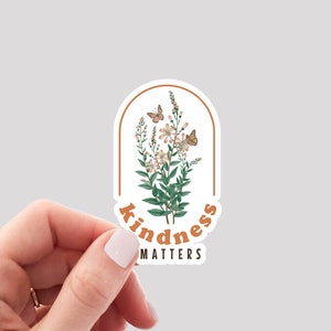 Sticker Kindness Matters / Sticker Be Kind / Sticker botanique / Sticker floral /