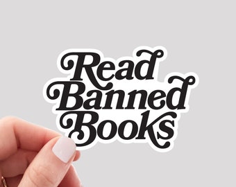 Read Banned Books Sticker / Banned Books Sticker / Reading Sticker / Book Sticker / Booktok Sticker