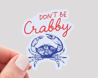 Don't Be Crabby Funny Beach Vinyl Sticker