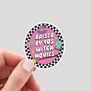 Raised by 90s Witch Movies Vinyl Sticker