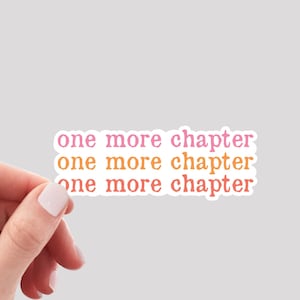 One More Chapter Sticker / Bookworm Sticker / Reader Sticker / Reading Sticker / Book Lover Sticker