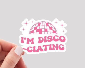 I'm Disco-ciating Sticker / Mental Health Sticker / Therapy Sticker / Dissociating Sticker / Funny Mental Health Sticker / Anxiety Sticker