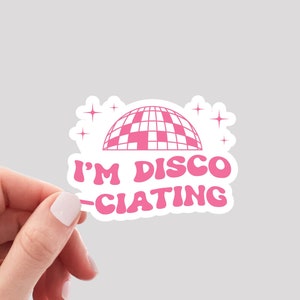 I&#39;m Disco-ciating Sticker / Mental Health Sticker / Therapy Sticker / Dissociating Sticker / Funny Mental Health Sticker / Anxiety Sticker