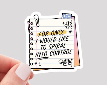 For Once I Would Like to Spiral Into Control Sticker, Funny Vinyl Water Bottle Sticker, Funny Mental Health Sticker, Funny ADHD Sticker