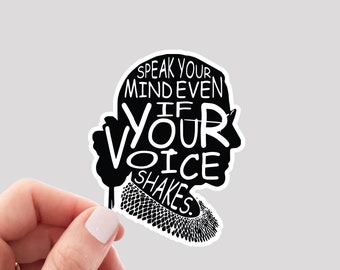 RBG Sticker: Speak Your Mind, Feminist Vinyl Decal