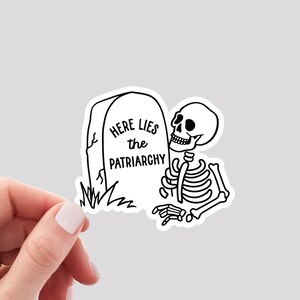 Here Lies the Patriarchy Sticker / Feminist Sticker / Women&#39;s Rights Sticker / Equality Sticker