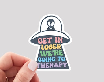 Funny Alien UFO Therapy Sticker - Waterproof Mental Health Gift