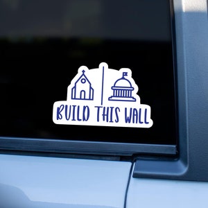 Build This Wall Car Decal, Separation of Church and State, Anti Trump Sticker, Anti Racism Sticker, Immigration Sticker