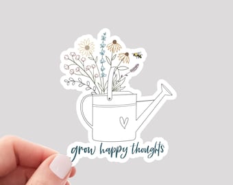 Grow Happy Thoughts Sticker / Grow Flower Sticker / Floral Sticker / Wildflower Sticker / Watering Can Sticker