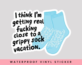 Grippy Sock Vacation Sticker, Funny Mental Health Sticker, Funny Anxiety Sticker, Funny Depressed Sticker, Funny Hospital STicker