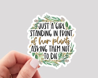 Just a Girl Standing in Front of Her Plants Sticker / Plant Sticker / Plant Lover Sticker / Plant Mom Sticker / Plant Mama Sticker