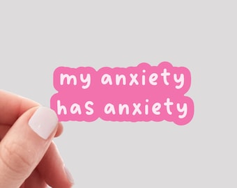 My Anxiety Has Anxiety Sticker