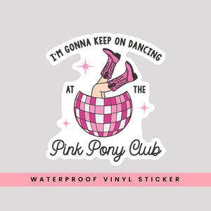 Dancing at the Pink Pony Club Sticker, Good Luck Babe Sticker, Midwest Princess Sticker, Pink Pony Club, Disco Ball Sticker