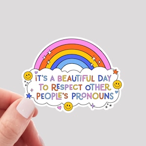 C'est une belle journée pour respecter les pronoms des autres Sticker, Sticker arc-en-ciel, Sticker pronoms