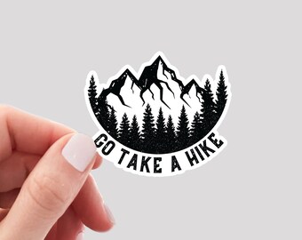 Go Take a Hike Sticker, Outdoors Vinyl Sticker, Mountains Sticker, Adventure Sticker, Hiking Sticker, Camping Sticker, Hike More Sticker