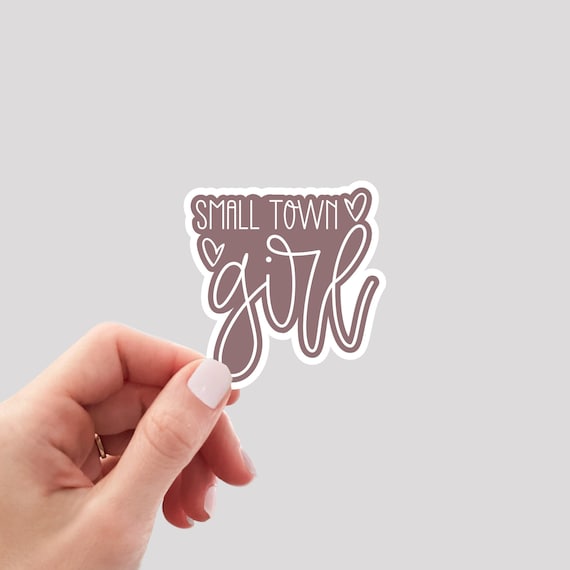 Small Town Girl Sticker / Southern Girl Sticker / Country Girl Sticker / Just a Small Town Girl Sticker