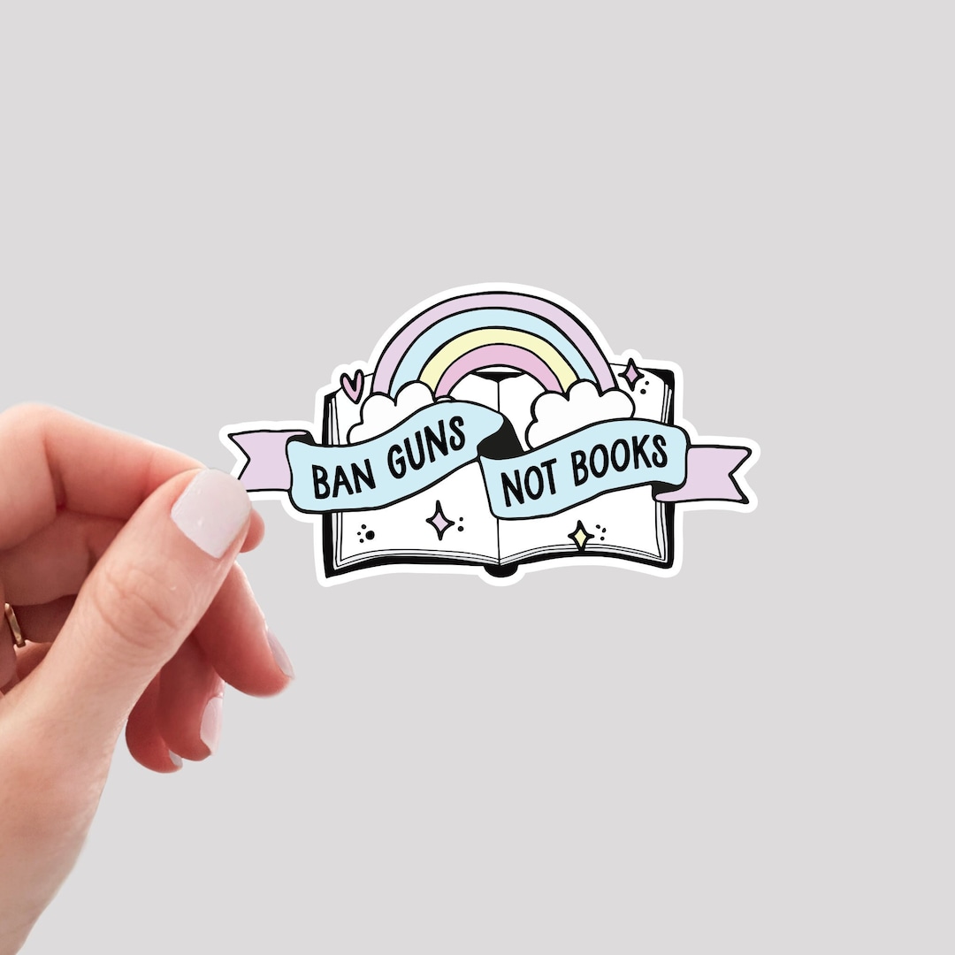 Gun Control Sticker Ban Guns Not Books Sticker / Gun Control Sticker / Ban Guns Sticker ...